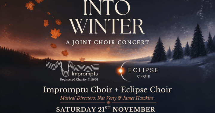 Autumn into Winter Choral Concert with Eclipse and Impromptu Choirs 21st November 2026