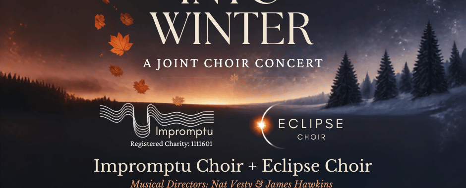 Autumn into Winter Choral Concert with Eclipse and Impromptu Choirs 21st November 2026